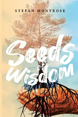 Sămânța înțelepciunii - Seed of Wisdom