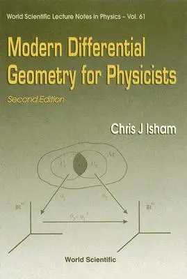 Geometrie diferențială modernă pentru fizicieni (ediția a 2-a) - Modern Differential Geometry for Physicists (2nd Edition)
