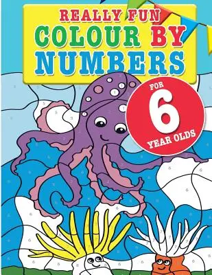 Colour By Numbers foarte distractiv pentru copii de 6 ani: O carte de activități distractive & educative de colorat cu numere pentru copiii de șase ani - Really Fun Colour By Numbers For 6 Year Olds: A fun & educational colour-by-numbers activity book for six year old children