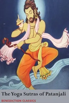 Sutrele Yoga ale lui Patanjali: (Sutrele și comentariul) - The Yoga Sutras of Patanjali: (Sutras and Commentary)