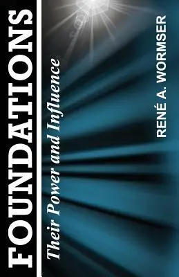 Fundațiile: Puterea și influența lor - Foundations: Their Power and Influence