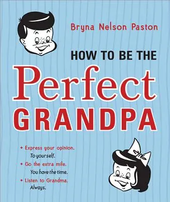Cum să fii bunicul perfect - How to Be the Perfect Grandpa
