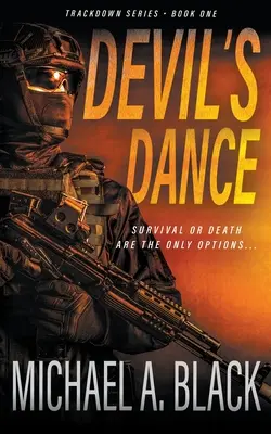 Dansul diavolului: Un thriller militar de Steve Wolf - Devil's Dance: A Steve Wolf Military Thriller