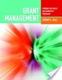 Managementul granturilor: Finanțare pentru programe publice și nonprofit: Finanțare pentru programe publice și nonprofit - Grant Management: Funding for Public and Nonprofit Programs: Funding for Public and Nonprofit Programs