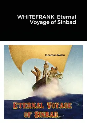 Whitefrank: Eterna călătorie a lui Sinbad - Whitefrank: Eternal Voyage of Sinbad
