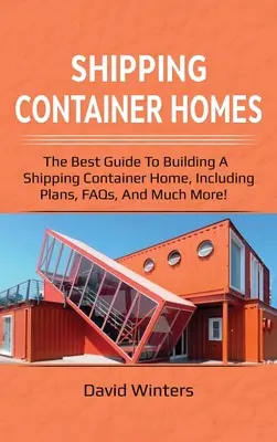 Case din containere maritime: Cel mai bun ghid pentru construirea unei case container, inclusiv planuri, întrebări frecvente și multe altele! - Shipping Container Homes: The best guide to building a shipping container home, including plans, FAQs, and much more!