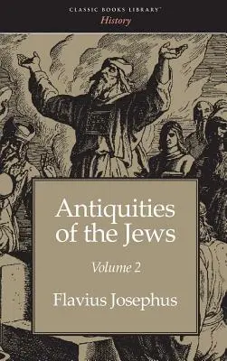 Antichități ale evreilor volumul 2 - Antiquities of the Jews Volume 2