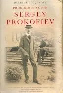 Jurnale 1907-1914: Tinerețe prodigioasă - Diaries 1907-1914: Prodigious Youth