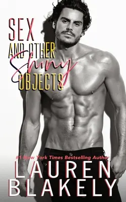 Sex and Other Shiny Objects