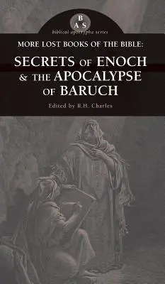 Mai multe cărți pierdute ale Bibliei: Secretele lui Enoh și Apocalipsa lui Baruch - More Lost Books of the Bible: The Secrets of Enoch & the Apocalypse of Baruch