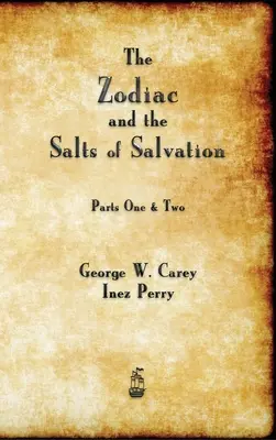 Zodiacul și sărurile mântuirii (The Zodiac and the Salts of Salvation) - The Zodiac and the Salts of Salvation