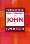 Ghid de studiu biblic pentru toată lumea: Ioan - For Everyone Bible Study Guide: John