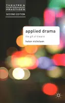 Teatru aplicat: Darul teatrului - Applied Drama: The Gift of Theatre
