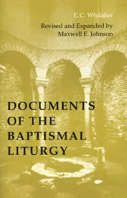Documente ale liturghiei baptismale - Documents of the Baptismal Liturgy