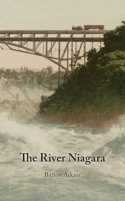 Râul Niagara - The River Niagara