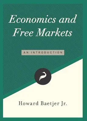 Economia și piețele libere: O introducere - Economics and Free Markets: An Introduction
