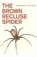 The Brown Recluse Spider (Păianjenul brun) - The Brown Recluse Spider