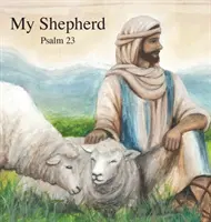 Păstorul meu: Psalmul 23 - My Shepherd: Psalm 23