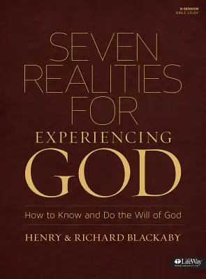 Șapte realități pentru experimentarea lui Dumnezeu: Cum să cunoști și să faci voia lui Dumnezeu - Seven Realities for Experiencing God: How to Know and Do the Will of God