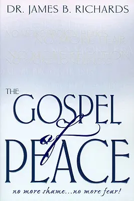 Evanghelia păcii: No More Shame ... Gata cu frica - The Gospel of Peace: No More Shame ... No More Fear