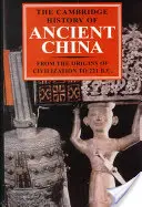 Istoria Cambridge a Chinei antice: De la originile civilizației până la 221 î.Hr. - The Cambridge History of Ancient China: From the Origins of Civilization to 221 BC