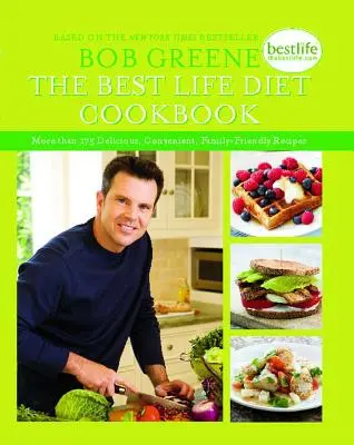 Cartea de bucate The Best Life Diet: More Than 175 Delicious, Convenient, Family-Friend - The Best Life Diet Cookbook: More Than 175 Delicious, Convenient, Family-Friend