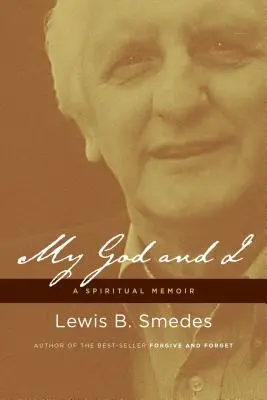 Dumnezeul meu și cu mine: O amintire spirituală - My God and I: A Spiritual Memoir
