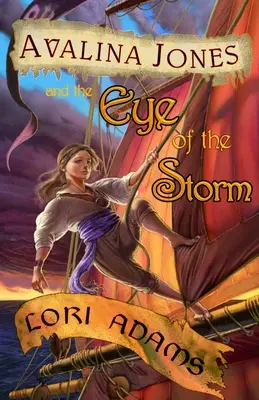 Avalina Jones: Și ochiul furtunii (And the Eye of the Storm) - Avalina Jones: And the Eye of the Storm