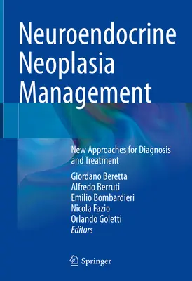 Managementul neoplaziilor neuroendocrine: Noi abordări pentru diagnostic și tratament - Neuroendocrine Neoplasia Management: New Approaches for Diagnosis and Treatment