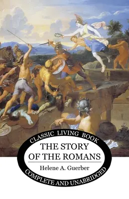 Povestea romanilor (The Story of the Romans) - The Story of the Romans