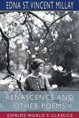 Renascence și alte poezii (Esprios Classics) - Renascence and Other Poems (Esprios Classics)