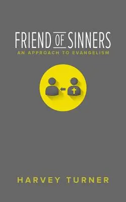 Prieten al păcătoșilor: O abordare a evanghelizării - Friend of Sinners: An Approach to Evangelism