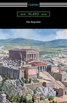 Republica (Traducere de Benjamin Jowett, cu o introducere de Alexander Kerr) - The Republic (Translated by Benjamin Jowett with an Introduction by Alexander Kerr)