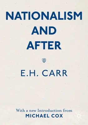Naționalismul și după: Cu o nouă introducere de Michael Cox - Nationalism and After: With a New Introduction from Michael Cox