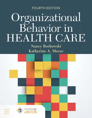 Comportamentul organizațional în îngrijirea sănătății [Cu cod de acces] - Organizational Behavior in Health Care [With Access Code]