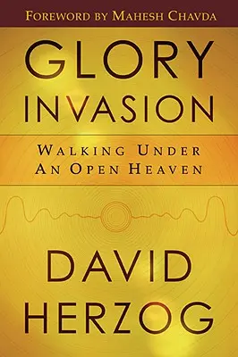 Invazia gloriei: Mergând sub un cer deschis - Glory Invasion: Walking Under an Open Heaven