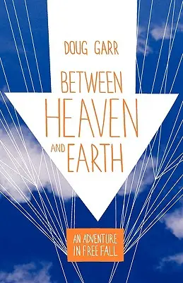 Între cer și pământ: O aventură în cădere liberă - Between Heaven and Earth: An Adventure in Free Fall