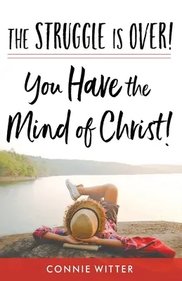 Lupta a luat sfârșit! Tu ai mintea lui Hristos! - The Struggle Is Over! You Have the Mind of Christ!