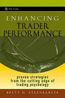 Îmbunătățirea performanței traderului: Strategii dovedite de la vârful de lance al psihologiei tranzacțiilor - Enhancing Trader Performance: Proven Strategies from the Cutting Edge of Trading Psychology