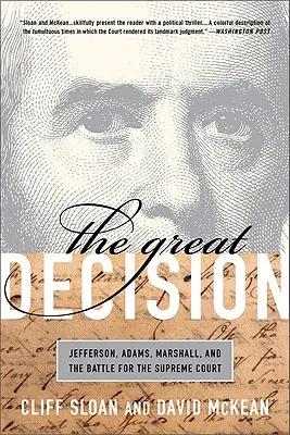 Marea decizie: Jefferson, Adams, Marshall și bătălia pentru Curtea Supremă - The Great Decision: Jefferson, Adams, Marshall, and the Battle for the Supreme Court