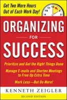 Organizarea pentru succes, ediția a doua - Organizing for Success, Second Edition