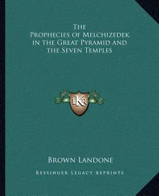 Profețiile lui Melchizedek în Marea Piramidă și în cele șapte temple - The Prophecies of Melchizedek in the Great Pyramid and the Seven Temples
