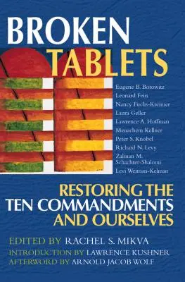 Tablete rupte: Restaurarea celor Zece Porunci și a noastră înșine - Broken Tablets: Restoring the Ten Commandments and Ourselves