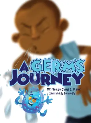 Călătoria unui germen - A Germ's Journey