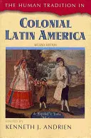 Tradiția umană în America Latină colonială, ediția a doua - The Human Tradition in Colonial Latin America, Second Edition