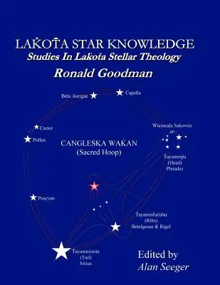 Cunoașterea stelară Lakota: Studii în teologia stelară Lakota - Lakota Star Knowledge: Studies in Lakota Stellar Theology