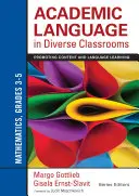 Limbaj academic în clase diverse: Matematică, clasele 3-5: Promovarea învățării conținutului și a limbajului - Academic Language in Diverse Classrooms: Mathematics, Grades 3-5: Promoting Content and Language Learning