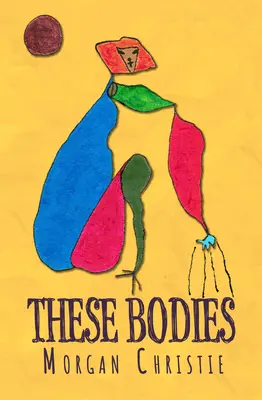 Aceste corpuri - These Bodies