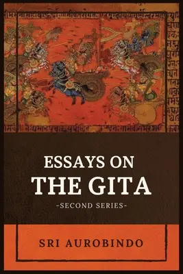 Eseuri despre GITA: -Secunda serie- - Essays on the GITA: -Second Series-