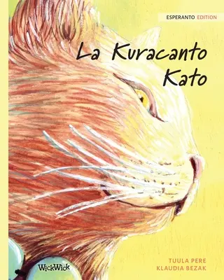 La Kuracanto Kato: ediția în esperanto a cărții The Healer Cat - La Kuracanto Kato: Esperanto Edition of The Healer Cat